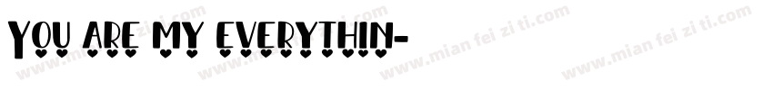 You are my everythin字体转换